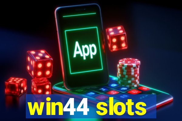 win44 slots